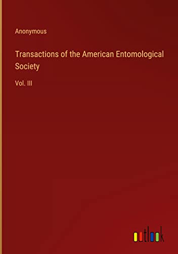 Transactions of the American Entomological Society: Vol. III
