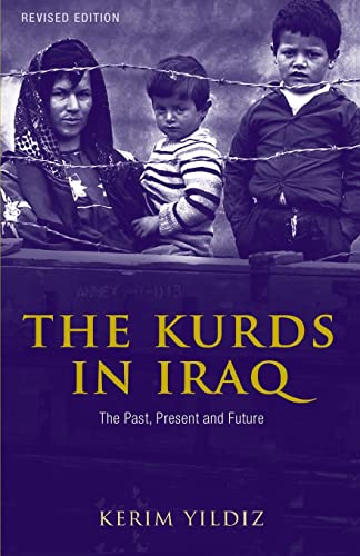 Kerim Yildiz The Kurds In Iraq - Revised Edition, The Past, Present And Future