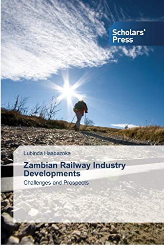 Zambian Railway Industry Developments: Challenges and Prospects