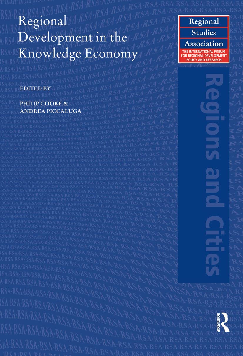 Regional Development in the Knowledge Economy (Regions and Cities (Formerly Know As Regional Development and Public Policy))