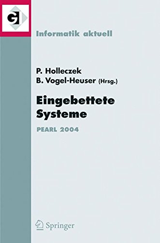 Eingebettete Systeme: Fachtagung Der Gi-Fachgruppe Real-Time, Echtzeitsysteme Und Pearl, Boppard, 25./26. November 2004 (Informatik aktuell)