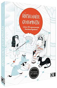 Ratekrimi für Kinder – Rätselhafte Geheimnisse – Löse 25 spannende Detektivgeschichten: Löse 25 spannende Denkaufgaben