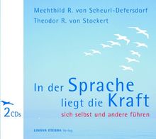 In der Sprache liegt die Kraft: sich selbst und andere führen; Hörbuch mit 2 CDs