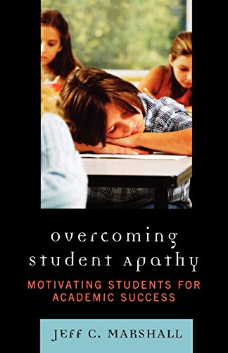Overcoming Student Apathy: Motivating Students for Academic Success