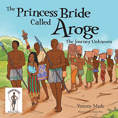 The Princess Bride Called Aroge: The Journey Unknown