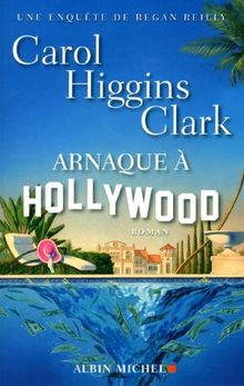 Une enquête de Regan Reilly. Arnaque à Hollywood