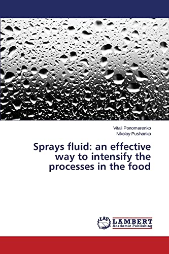 Sprays fluid: an effective way to intensify the processes in the food