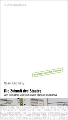 Die Zukunft des Staates: Vom klassischen Liberalismus zum libertären Sozialismus