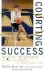 Courting Success: Muffet McGraw's Formula for Winning--in Sports and in Life