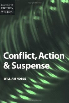 Conflict, Action and Suspense (Elements of Fiction Writing)