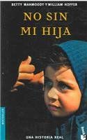 No Sin Mi Hija/Not Without My Daughter (Booket Logista)