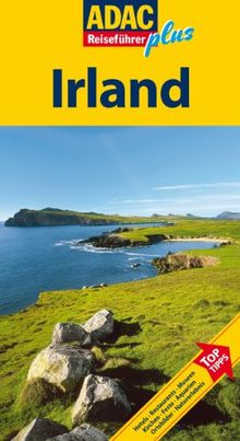 ADAC Reiseführer plus Irland: Mit extra Karte zum Herausnehmen: TopTipps: Hotels, Restaurants, Museen, Monumente, Landschaften, Burgen, Klosterbezirke