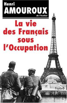 La Vie des Français sous l'Occupation