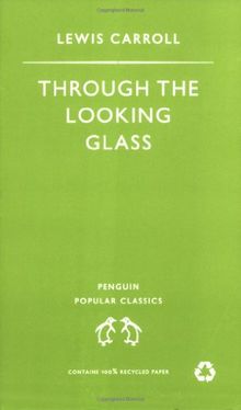 Through the Looking Glass (Penguin Popular Classics)