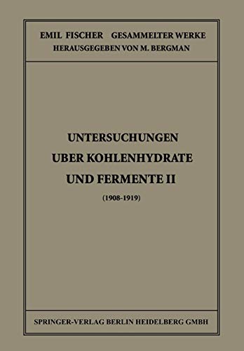 Untersuchungen über Kohlenhydrate und Fermente Ii (Emil Fischer Gesammelte Werke)