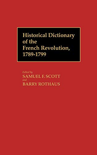 Historical Dictionary of the French Revolution, A-K V1 (Vol 1 A-K)