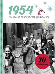 1954 - Ein ganz besonderer Jahrgang: Jahrgangsbuch zum 70. Geburtstag | Mit historischen Fotos und Fakten aus Politik und Kultur (Geschenke für runde Geburtstage 2024 und Jahrgangsbücher)