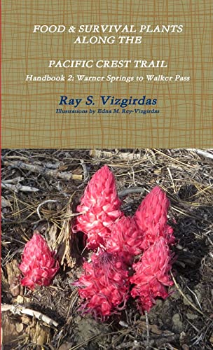 FOOD & SURVIVAL PLANTS ALONG THE PACIFIC CREST TRAIL Handbook 2: Warner Springs to Walker Pass