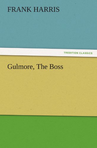 Gulmore, The Boss (TREDITION CLASSICS)