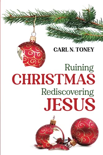 Ruining Christmas--Rediscovering Jesus