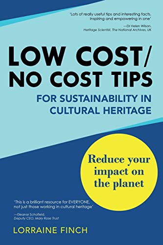 Low Cost/No Cost Tips for Sustainability in Cultural Heritage: Reduce Your Impact on the Planet