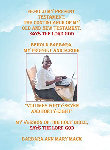 Behold My Present Testament: The Continuance of My Old and New Testament, Says the Lord God