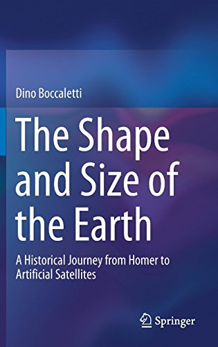 The Shape and Size of the Earth: A Historical Journey from Homer to Artificial Satellites