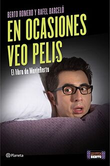 En ocasiones veo pelis : el libro de MovieBerto (No Ficción)