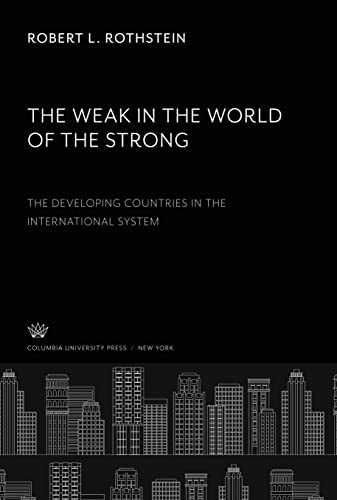 The Weak in the World of the Strong. the Developing Countries in the International System