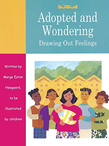 Adopted and Wondering: Drawing Out Feelings