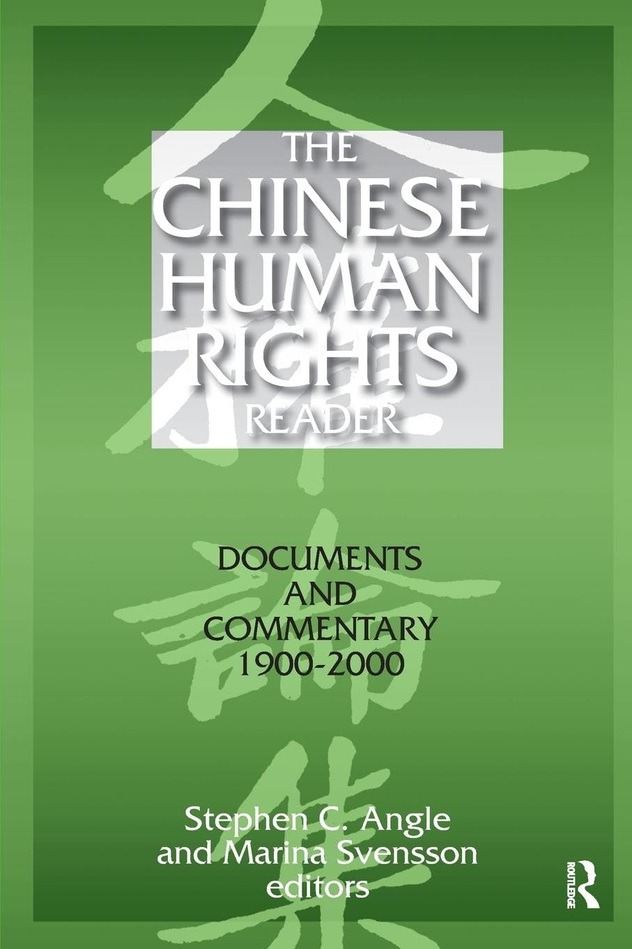 The Chinese Human Rights Reader: Documents and Commentary, 1900-2000