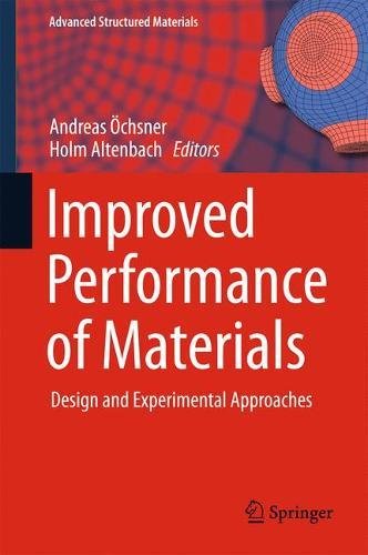 Improved Performance of Materials: Design and Experimental Approaches (Advanced Structured Materials)