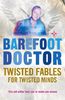 Twisted Fables for Twisted Minds (Barefoot Doctor)