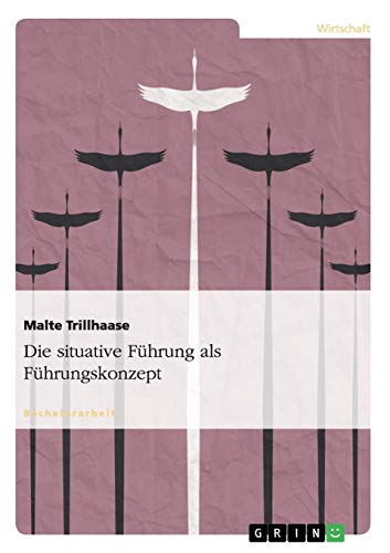 Die situative Führung als Führungskonzept