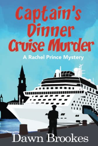 Captain's Dinner Cruise Murder (A Rachel Prince Mystery, Band 10)