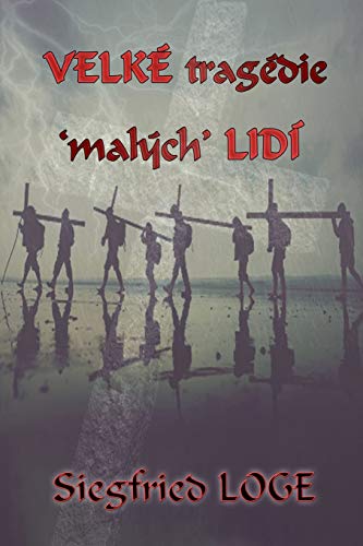 Velké tragédie 'malých' lidí