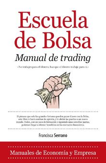 Escuela de Bolsa. Manual de Trading (Economía)