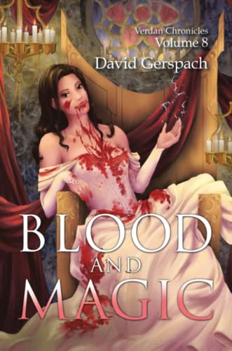Blood and Magic: Verdan Chronicles Volume 8