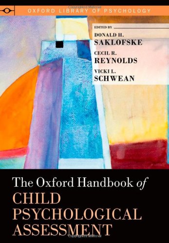 The Oxford Handbook of Child Psychological Assessment (Oxford Library of Psychology)