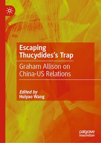 Escaping Thucydides’s Trap: Dialogue with Graham Allison on China–US Relations
