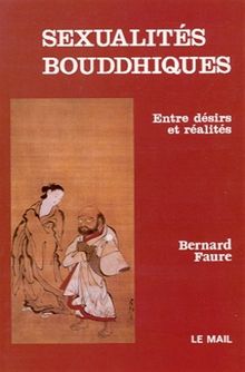 Sexualités bouddhiques : entre désirs et réalités