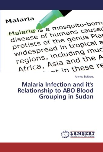 Malaria Infection and it's Relationship to ABO Blood Grouping in Sudan