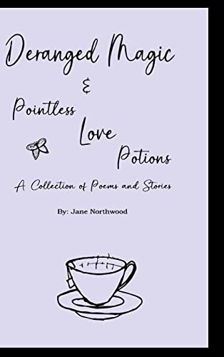 Deranged Magic: and Pointless Love Potions