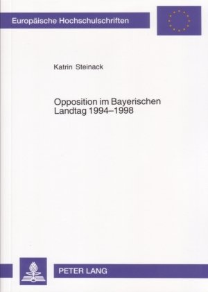 Opposition im Bayerischen Landtag 1994-1998: Ebenen und Strategien politischer Einflussnahme in einem hegemonialen System