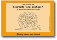 Geschickte Hände zeichnen 1: Zeichenprogramm für Kinder von 5-7 Jahren - Schwungübungen und Grundformen