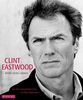 Clint Eastwood: Bilder eines Lebens. Mit einem biografischen Essay von Peter Bogdanovich