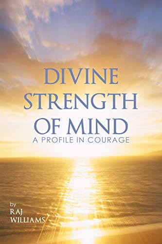 Divine Strength of Mind: A Profile in Courage