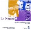 Cours au Collège de France (coffret 2 CD-Mp3), 1977-1978 : Le Neutre (En Attente)