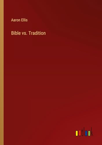 Bible vs. Tradition