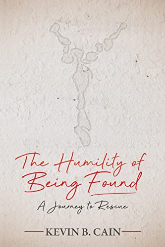 The Humility of Being Found: A Journey To Rescue